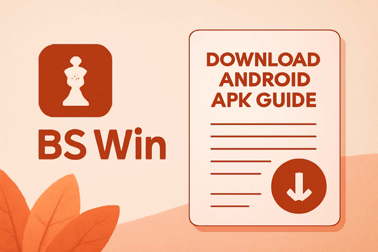 A neutral informational scene showcasing the Download BS Win Android APK with prominent text.